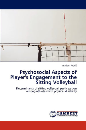 Psychosocial Aspects of Player's Engagement to the Sitting Volleyball: Determinants of sitting volleyball participation among at,Used