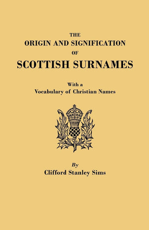 The Origin and Signification of Scottish Surnames,Used