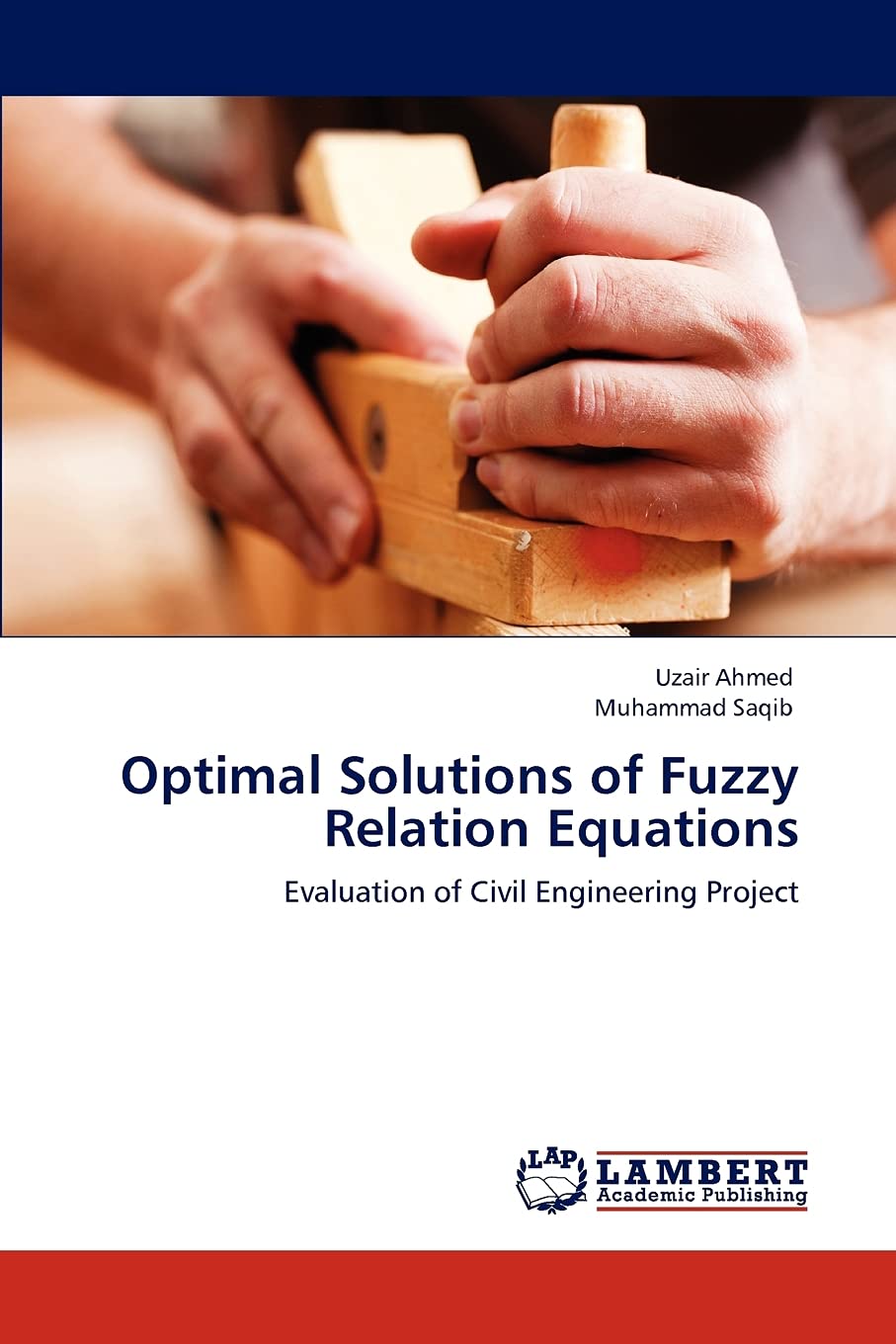Optimal Solutions of Fuzzy Relation Equations: Evaluation of Civil Engineering Project,Used