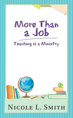 More Than A Job: Teaching Is A Ministry,Used