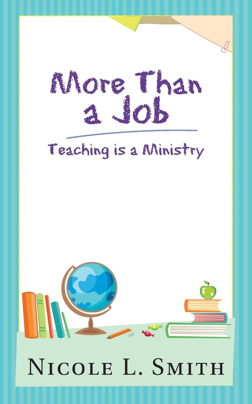 More Than A Job: Teaching Is A Ministry,Used