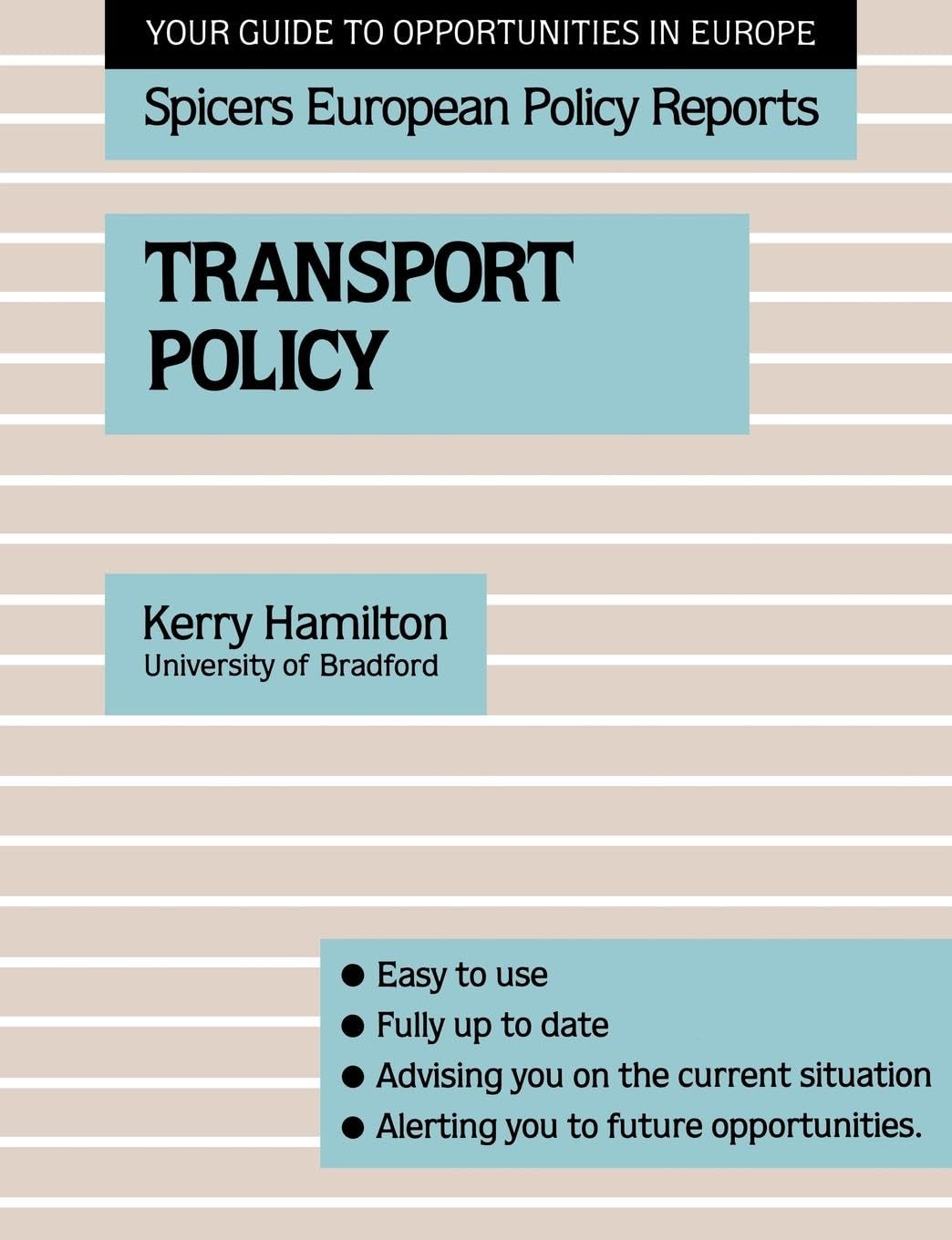 Transport Policy (Spicers European Policy Reports),Used