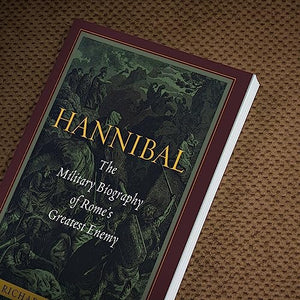 Hannibal: The Military Biography Of Rome'S Greatest Enemy