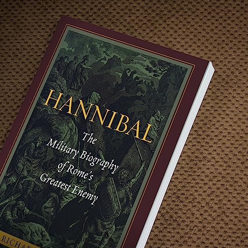 Hannibal: The Military Biography Of Rome'S Greatest Enemy