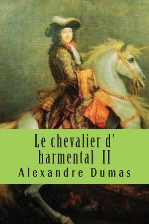 Le chevalier d' harmental II (Les romans d' Alexandre Dumas) (French Edition),Used