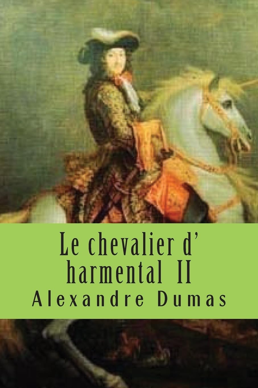 Le chevalier d' harmental II (Les romans d' Alexandre Dumas) (French Edition),Used