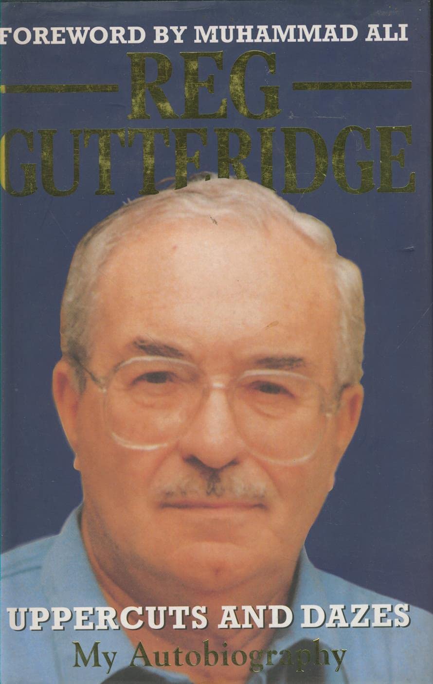 Reg Gutteridge: Uppercuts and dazes : my autobiography,Used