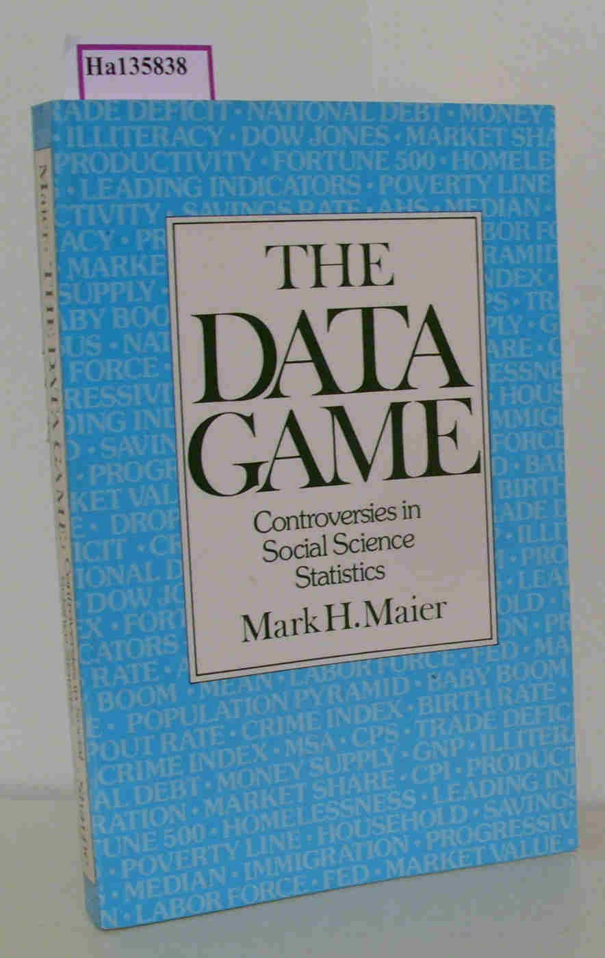 The Data Game: Controversies in Social Science (Habitat Guides),Used