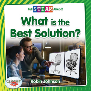 What Is the Best Solution? (Full STEAM Ahead!  Engineering Everywhere),Used