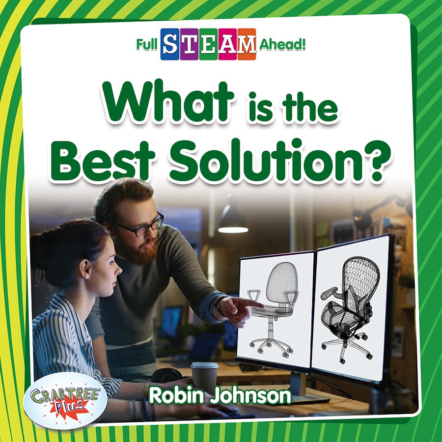 What Is the Best Solution? (Full STEAM Ahead!  Engineering Everywhere),Used