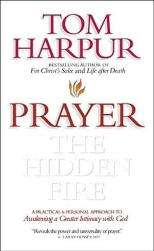 Prayer: The Hidden Fire': A Practical and Personal Approach,Used