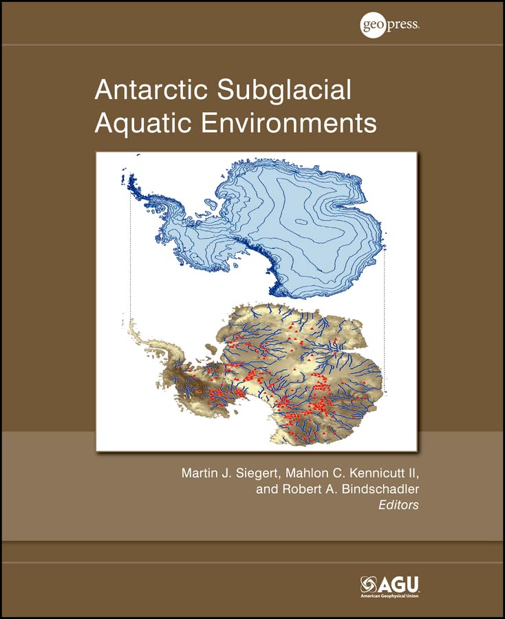 Antarctic Subglacial Aquatic Environments (Geophysical Monograph Series),Used