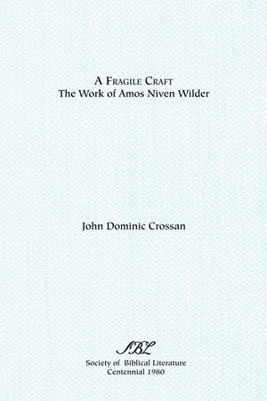 A Fragile Craft: The Work of Amos Niven Wilder,Used