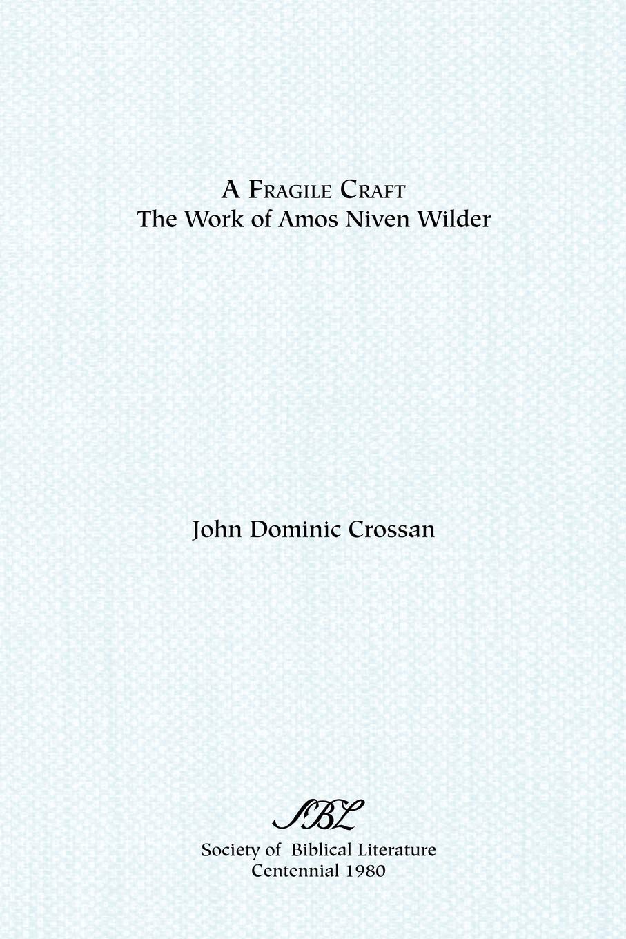 A Fragile Craft: The Work of Amos Niven Wilder,Used