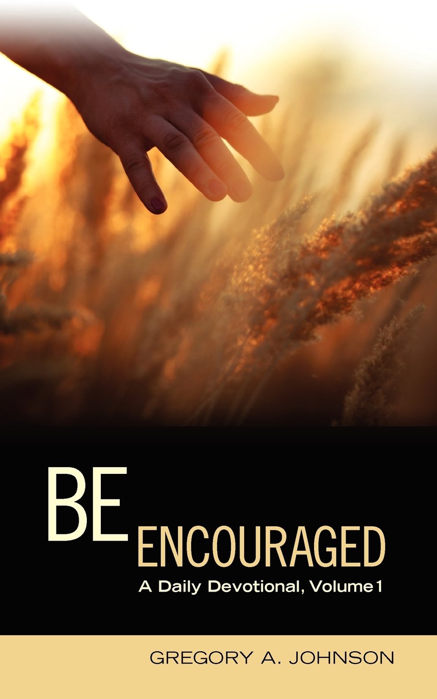 Be Encouraged: A Daily Devotional, Volume 1,Used