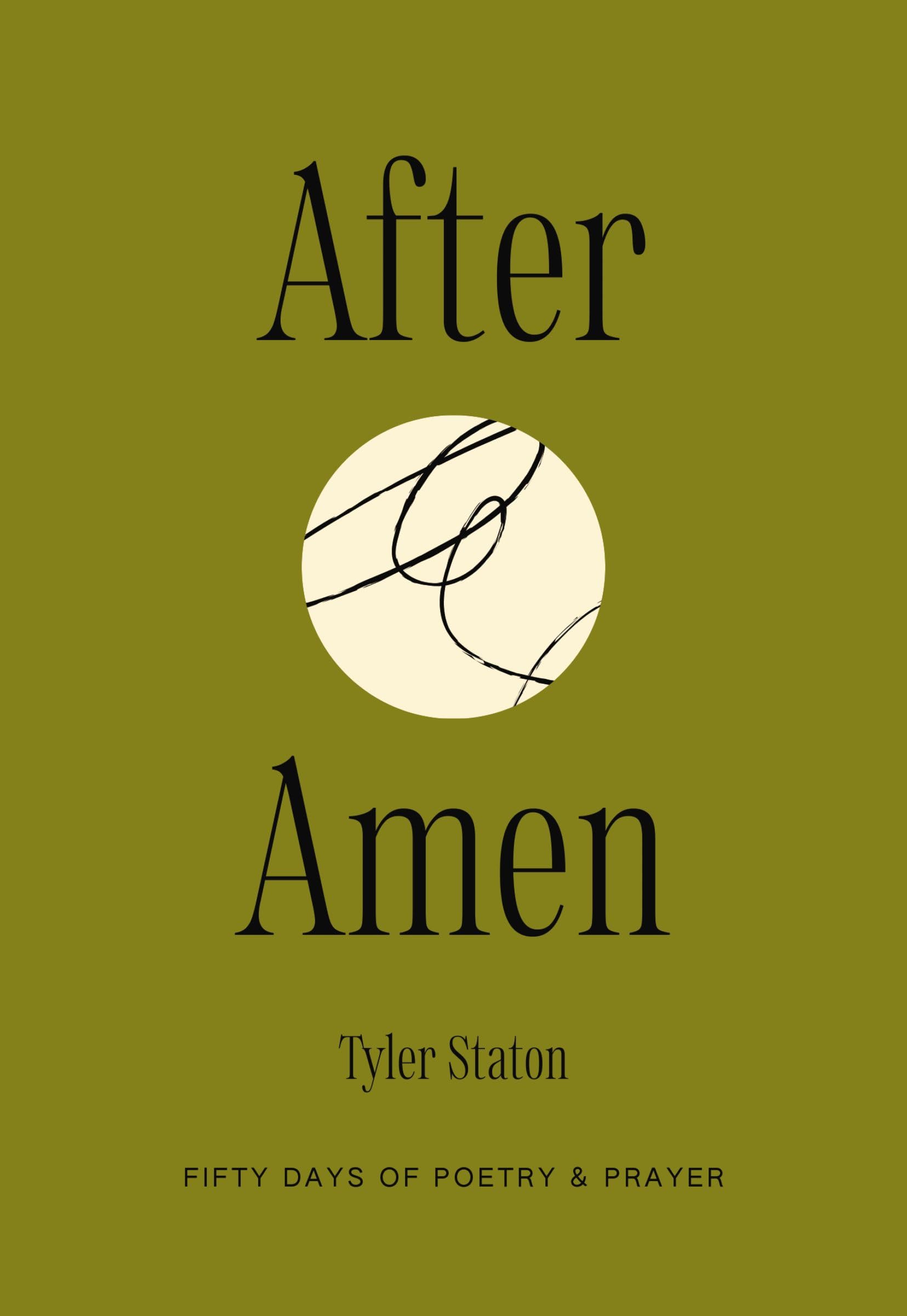 After Amen: 50 Days Of Poetry And Prayer