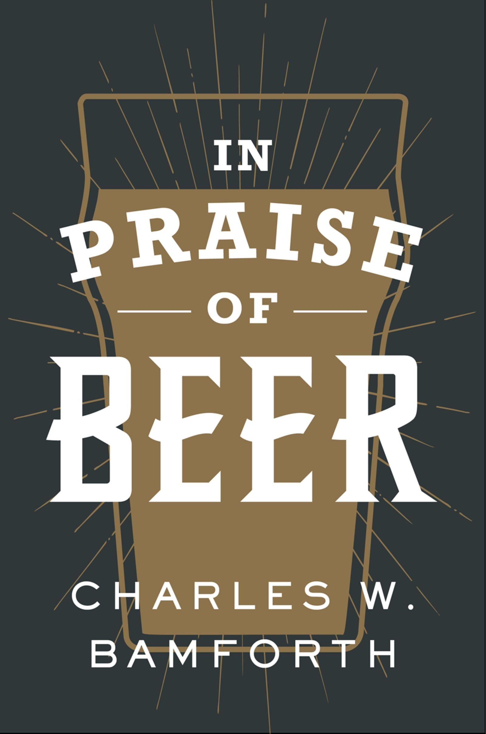 In Praise of Beer,New