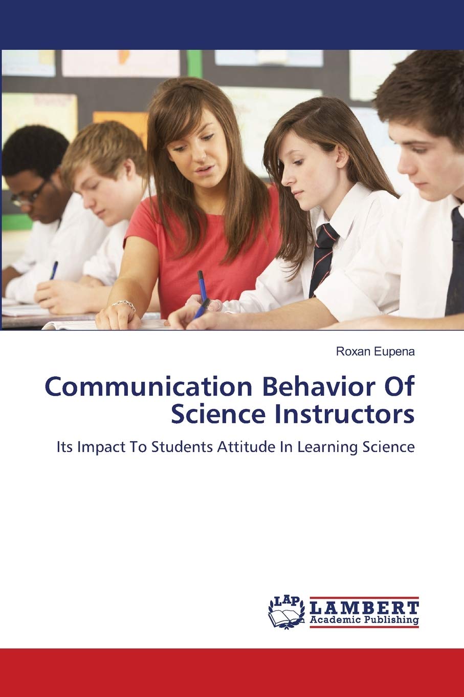 Communication Behavior Of Science Instructors: Its Impact To Students Attitude In Learning Science,Used