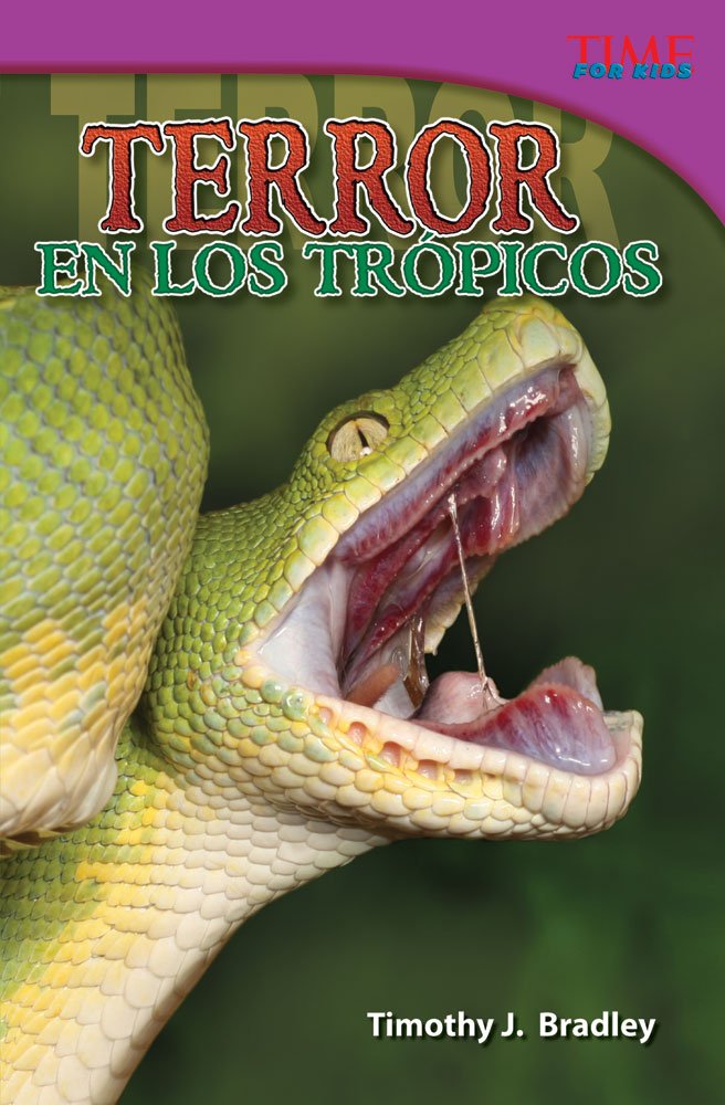Teacher Created Materials  TIME For Kids Informational Text: Terror en los trpicos (Terror in the Tropics)  Grade 5  Guided,Used
