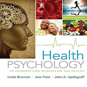 Health Psychology: An Introduction to Behavior and Health,New