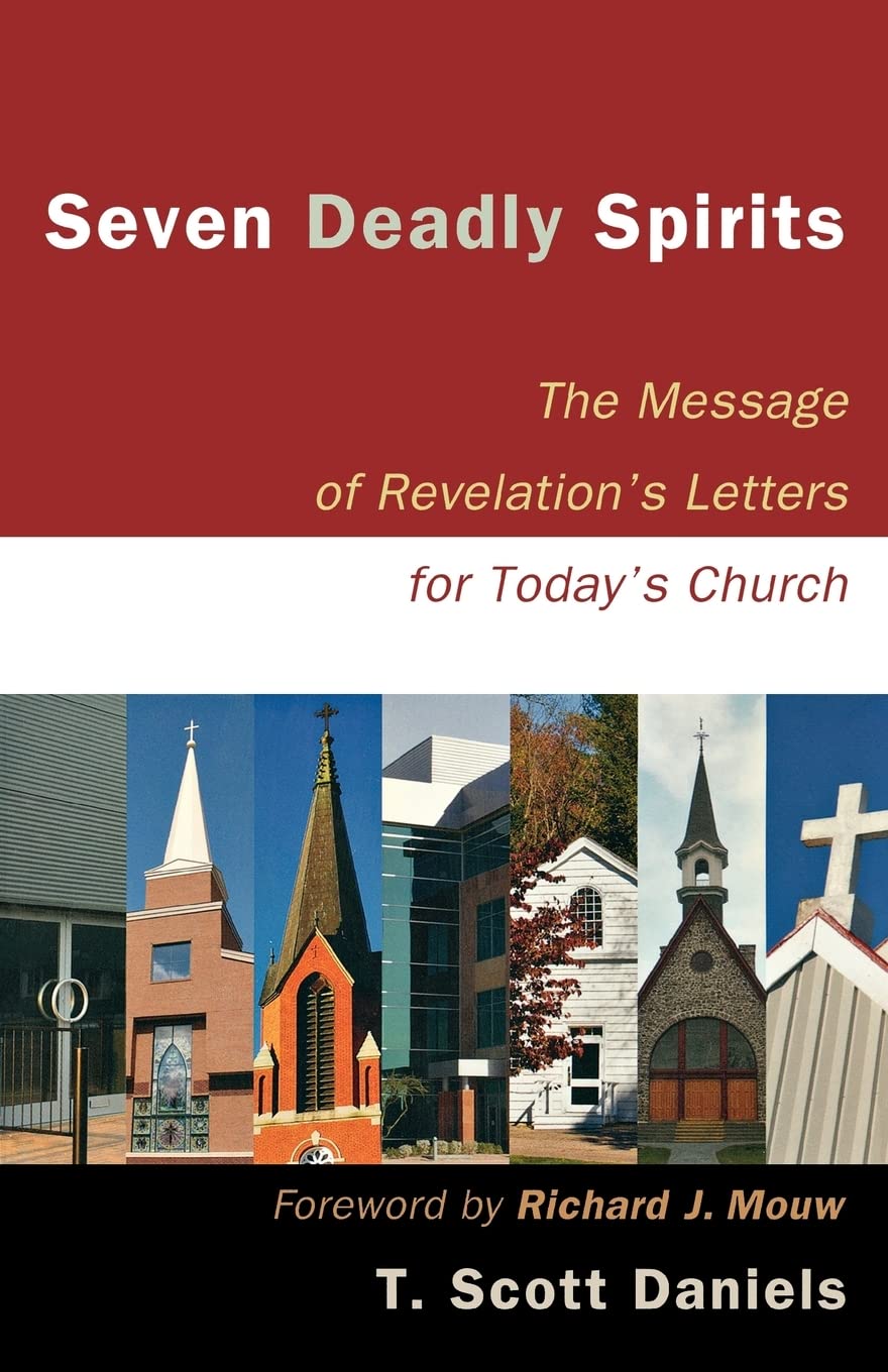 Seven Deadly Spirits: The Message Of Revelation'S Letters For Today'S Church,Used