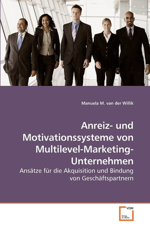 Anreiz und Motivationssysteme von MultilevelMarketingUnternehmen: Anstze fr die Akquisition und Bindung von Geschftspartnern ,Used