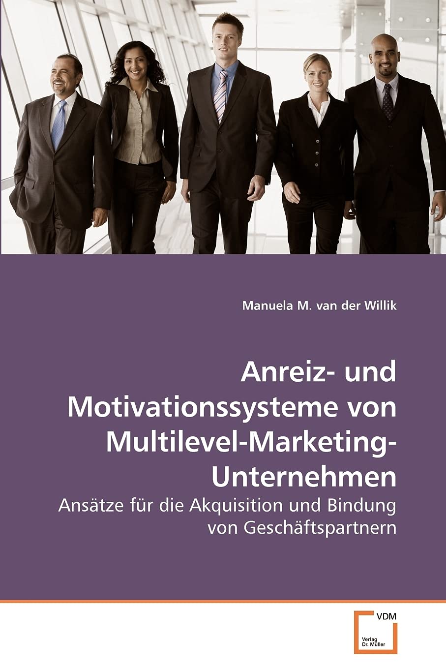 Anreiz und Motivationssysteme von MultilevelMarketingUnternehmen: Anstze fr die Akquisition und Bindung von Geschftspartnern ,Used
