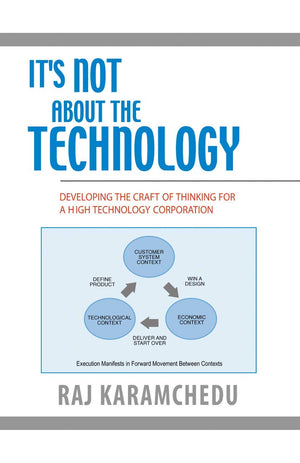 It's Not About the Technology: Developing the Craft of Thinking for a High Technology Corporation,Used