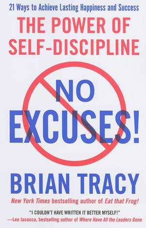 No Excuses!: The Power Of Selfdiscipline