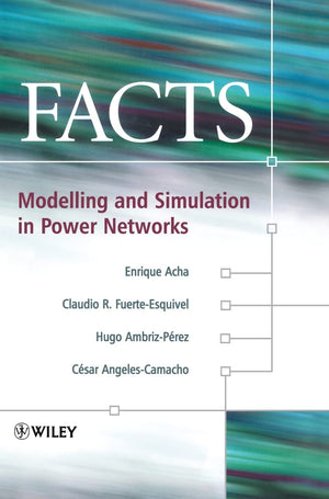 FACTS: Modelling and Simulation in Power Networks,Used