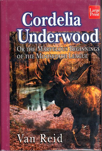 Cordelia Underwood or the Marvelous Beginnings of the Moosepath League,Used