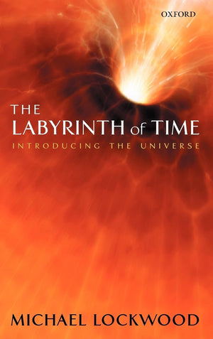 The Labyrinth of Time: Introducing the Universe,Used