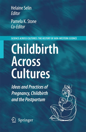 Childbirth Across Cultures: Ideas and Practices of Pregnancy, Childbirth and the Postpartum (Science Across Cultures: The Histor,Used