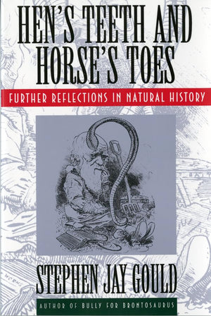 Hen's Teeth and Horse's Toes: Further Reflections in Natural History,Used