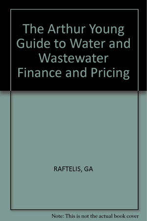 The Ernst and Young Guide to Water and Wastewater Finance and Pricing,Used
