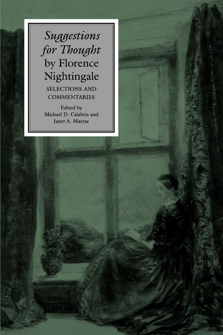 Suggestions For Thought By Florence Nightingale: Selections And Commentaries (Studies In Health, Illness, And Caregiving),New
