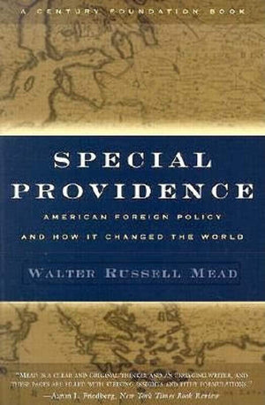 Special Providence: American Foreign Policy and How It Changed the World,Used