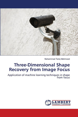 ThreeDimensional Shape Recovery from Image Focus: Application of machine learning techniques in shape from focus,Used