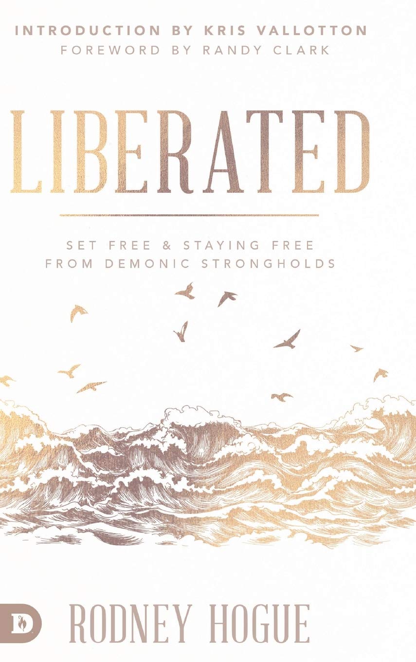 Liberated: Set Free and Staying Free from Demonic Strongholds,Used