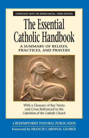 The Essential Catholic Handbook: A Summary of Beliefs, Practices, and Prayers Revised and Updated (Redemptorist Pastoral Publica,Used