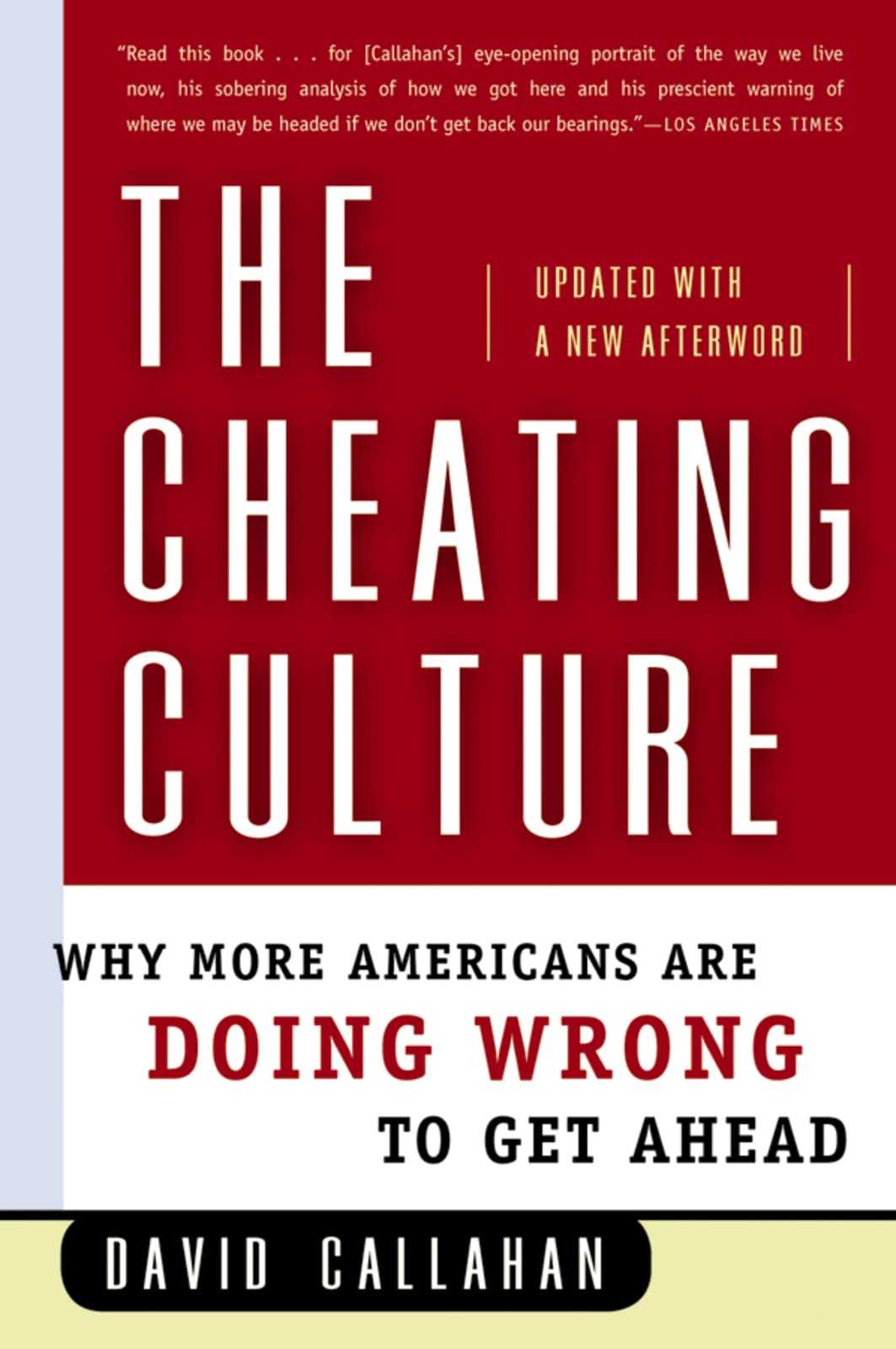 The Cheating Culture: Why More Americans Are Doing Wrong to Get Ahead,Used