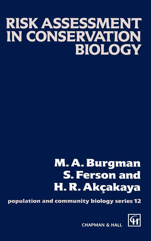 Risk Assessment In Conservation Biology (Population And Community Biology Series, 12)