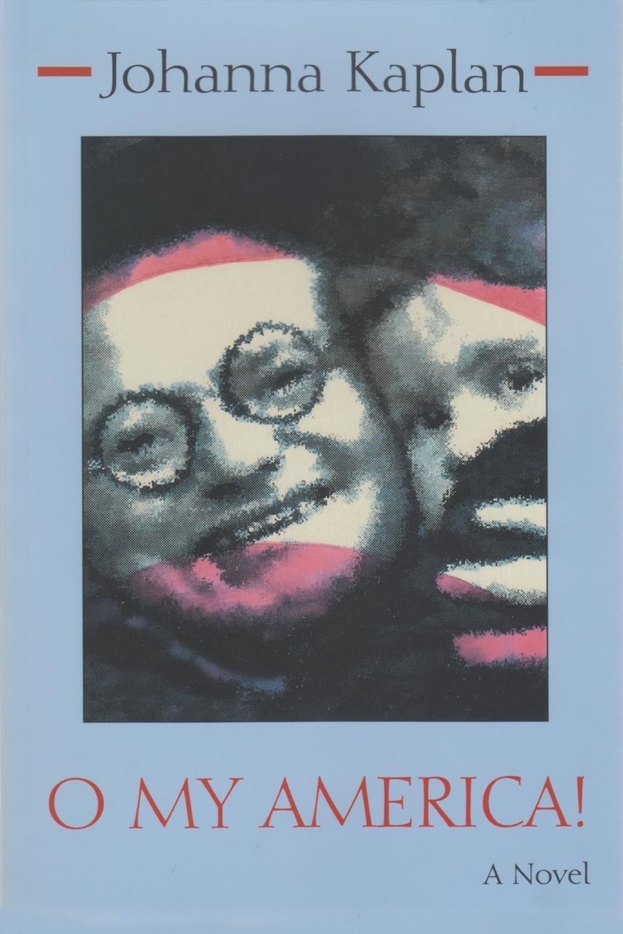 O My America!: A Novel (Library Of Modern Jewish Literature),New