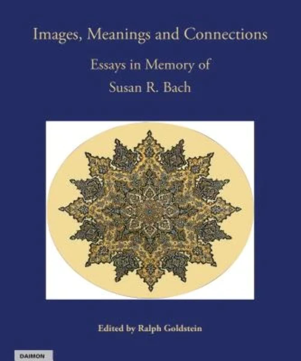 Images, Meanings and Connections: Essays in Memory of Susan R. Bach,Used
