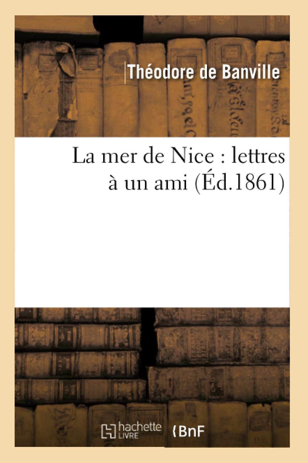 La Mer De Nice: Lettres  Un Ami (D.1861) (Histoire) (French Edition),New