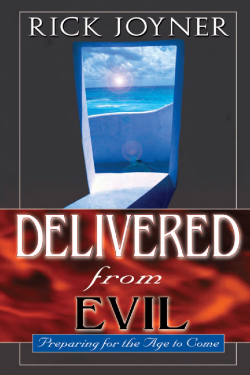 Delivered From Evil: Preparing for the Age to Come,Used