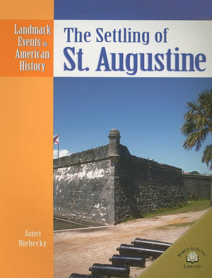 The Settling of St. Augustine (Landmark Events in American History),Used