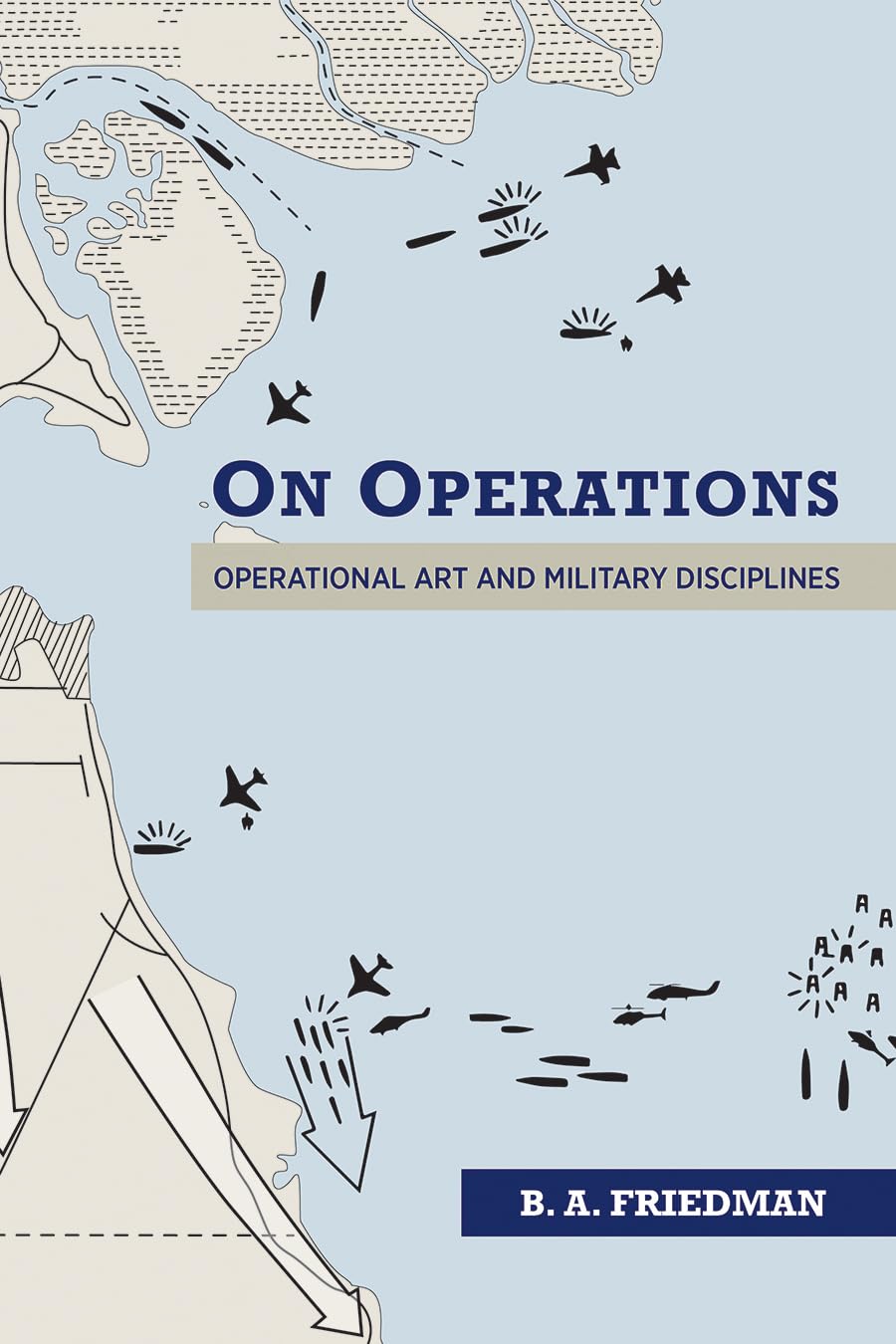 On Operations: Operational Art and Military Disciplines,Used