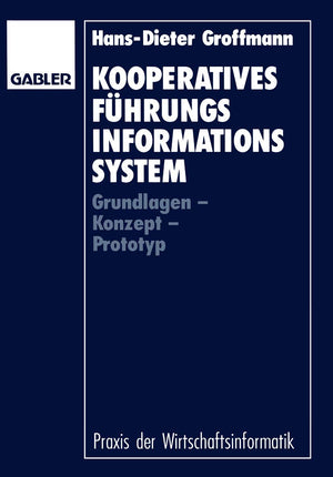 Kooperatives Fhrungsinformationssystem: Grundlagen  Konzept  Prototyp (Praxis der Wirtschaftsinformatik) (German Edition),Used