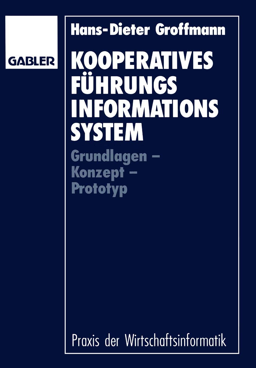Kooperatives Fhrungsinformationssystem: Grundlagen  Konzept  Prototyp (Praxis der Wirtschaftsinformatik) (German Edition),Used